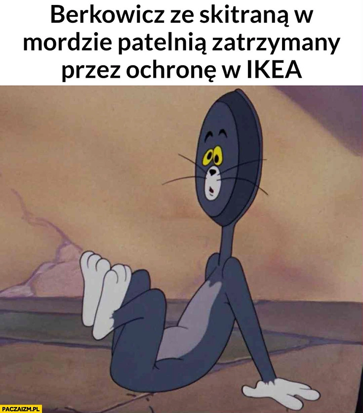 Berkowicz ze skitraną w mordzie patelnią zatrzymany przez ochronę w Ikea