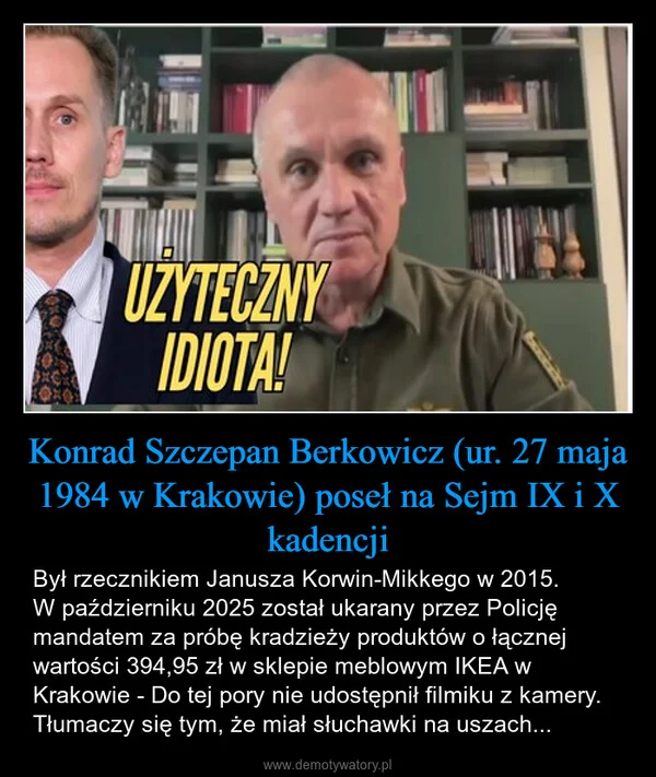 Konrad Szczepan Berkowicz (ur. 27 maja 1984 w Krakowie) poseł na Sejm IX i X kadencji