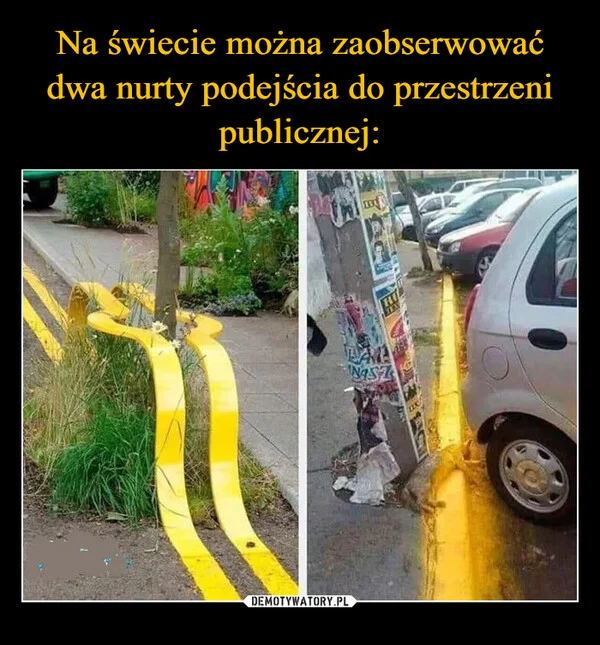 Na świecie można zaobserwować dwa nurty podejścia do przestrzeni publicznej: