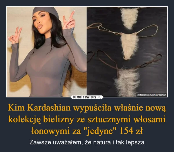 Kim Kardashian wypuściła właśnie nową kolekcję bielizny ze sztucznymi włosami łonowymi za 