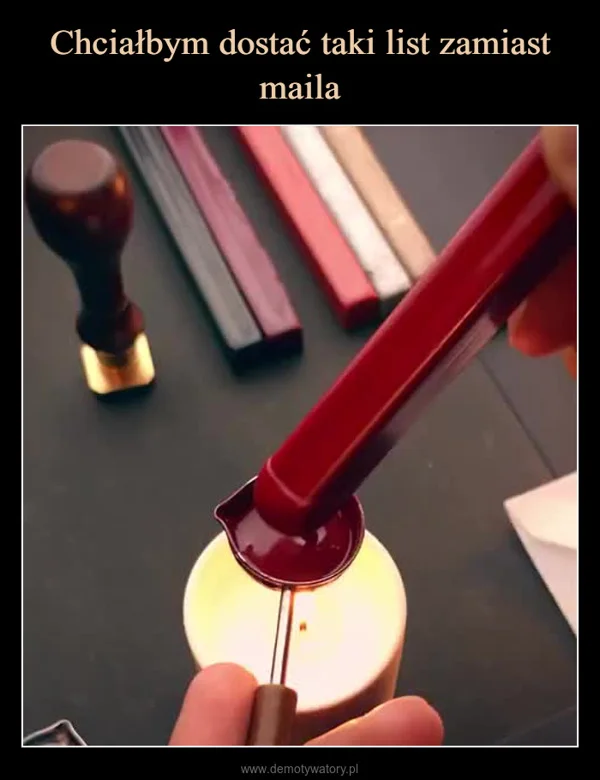 Chciałbym dostać taki list zamiast maila