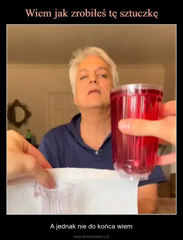 Wiem jak zrobiłeś tę sztuczkę