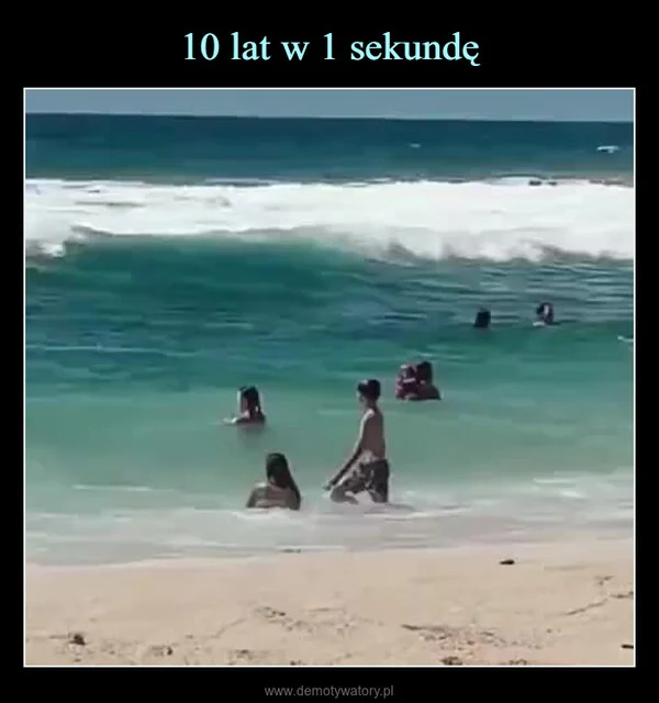 
    10 lat w 1 sekundę