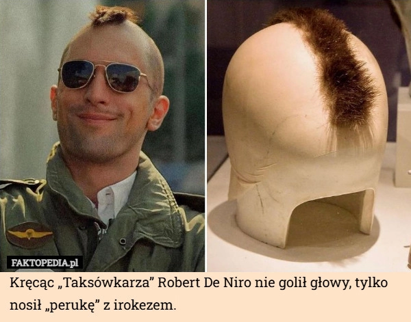 Kręcąc „Taksówkarza” Robert De Niro nie golił głowy, tylko nosił „perukę”