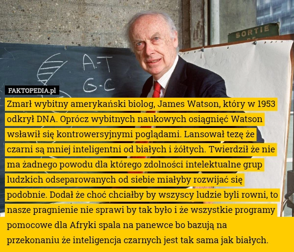 Zmarł wybitny amerykański biolog, James Watson, który w 1953 odkrył DNA.