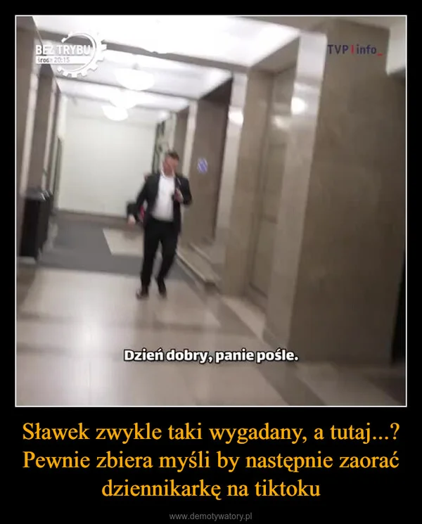 Sławek zwykle taki wygadany, a tutaj...? Pewnie zbiera myśli by następnie zaorać dziennikarkę na tiktoku