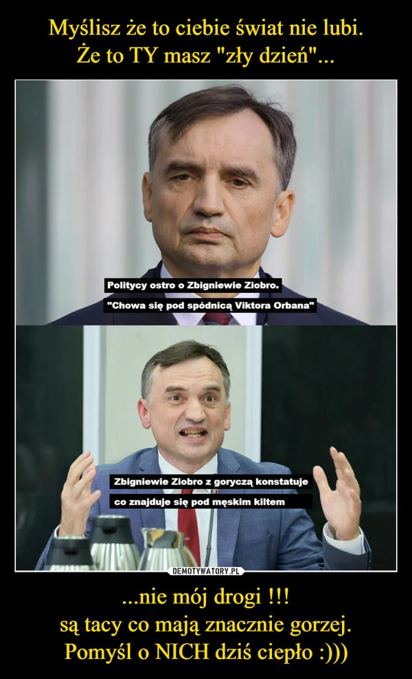 Myślisz że to ciebie świat nie lubi. Że to TY masz 