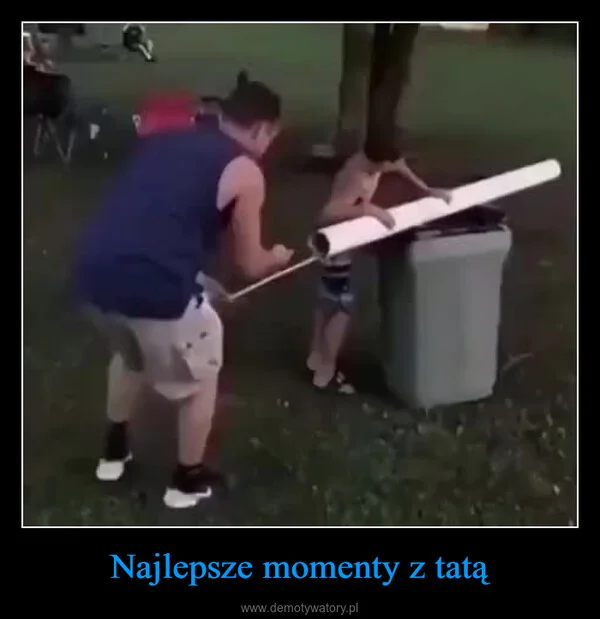 Najlepsze momenty z tatą