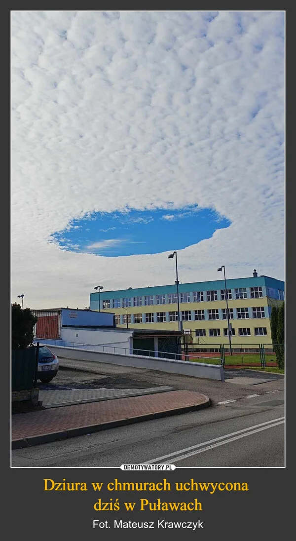 Dziura w chmurach uchwycona dziś w Puławach