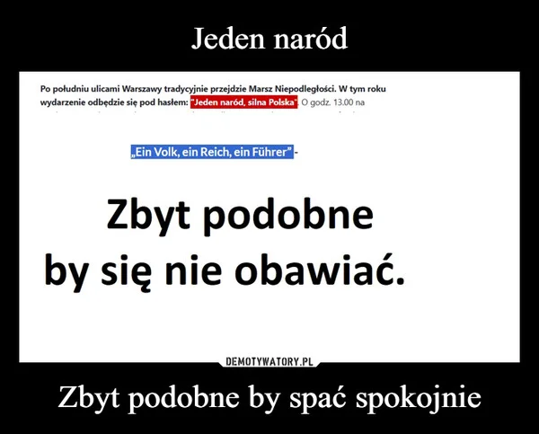 Jeden naród Zbyt podobne by spać spokojnie
