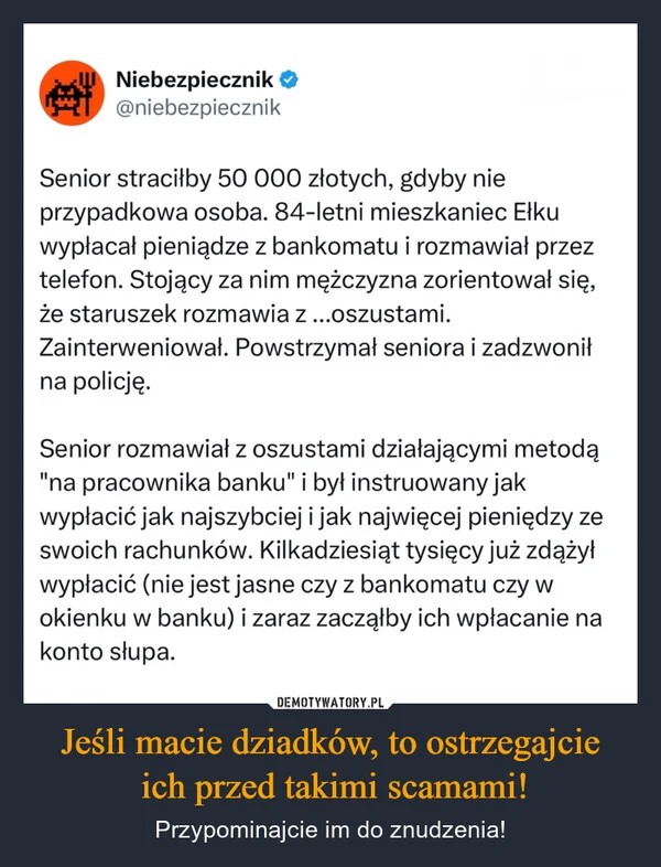 Jeśli macie dziadków, to ostrzegajcie ich przed takimi scamami!