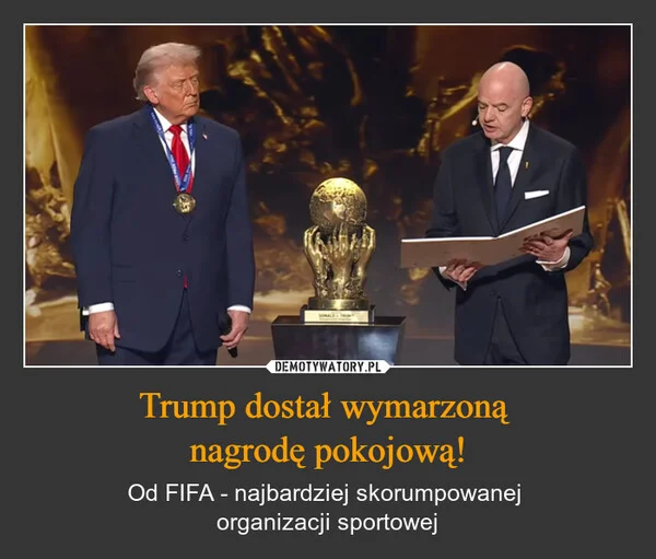 
    Trump dostał wymarzoną nagrodę pokojową!