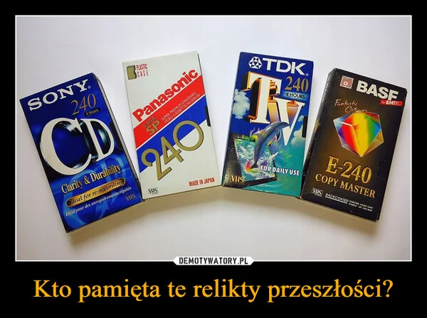 Kto pamięta te relikty przeszłości?