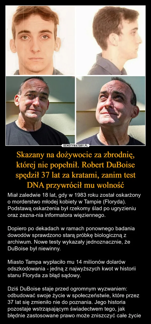 Skazany na dożywocie za zbrodnię, której nie popełnił. Robert DuBoise spędził 37 lat za kratami, zanim test DNA przywrócił mu wolność