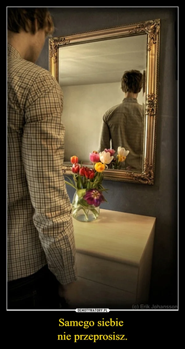 Samego siebie nie przeprosisz.