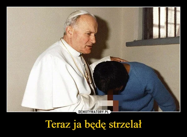 Teraz ja będę strzelał