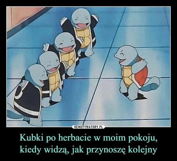 Kubki po herbacie w moim pokoju, kiedy widzą, jak przynoszę kolejny