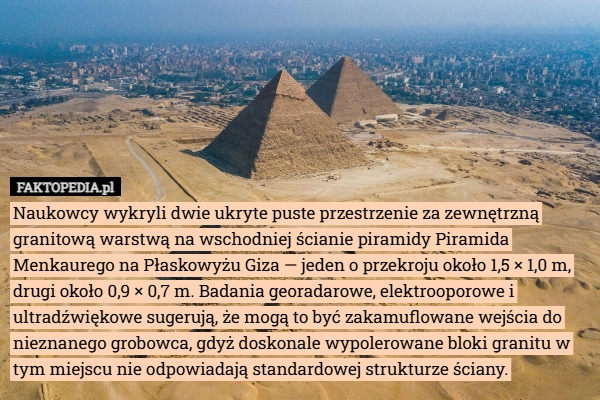 Naukowcy wykryli dwie ukryte puste przestrzenie za zewnętrzną granitową