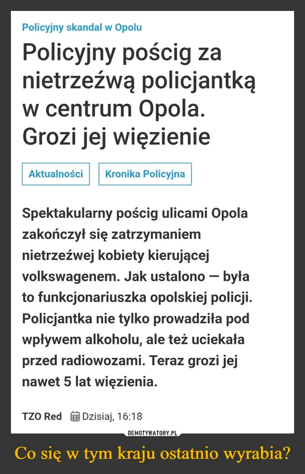 Co się w tym kraju ostatnio wyrabia?