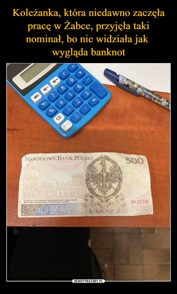 Koleżanka, która niedawno zaczęła pracę w Żabce, przyjęła taki nominał, bo nie widziała jak wygląda banknot