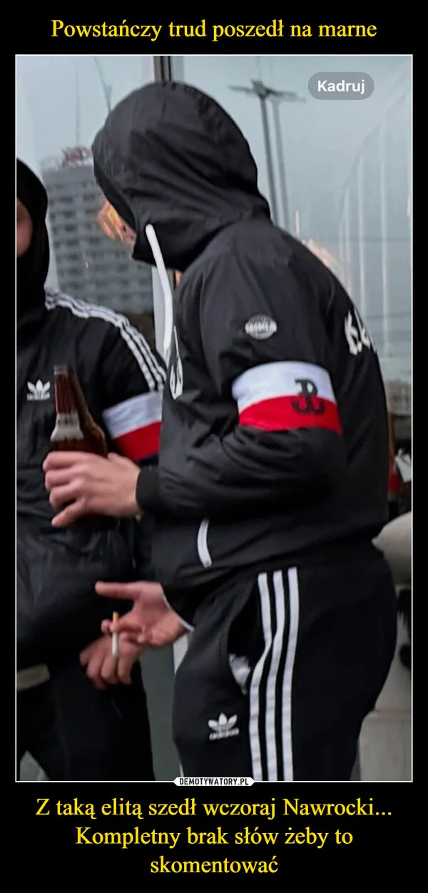 Powstańczy trud poszedł na marne Z taką elitą szedł wczoraj Nawrocki... Kompletny brak słów żeby to skomentować