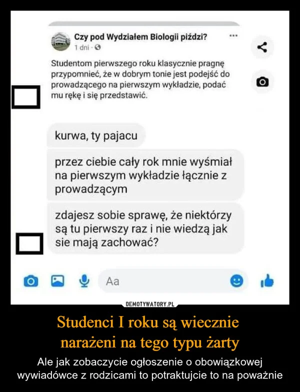 
    Studenci I roku są wiecznie narażeni na tego typu żarty
