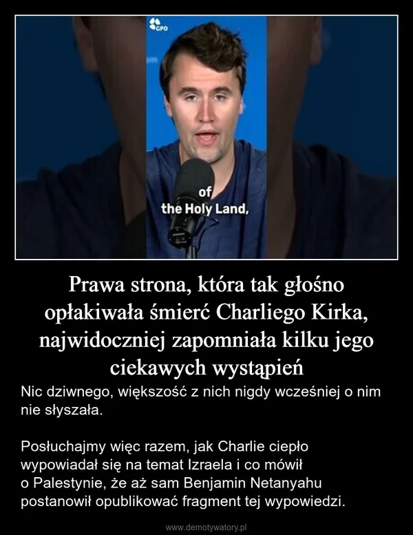 Prawa strona, która tak głośno opłakiwała śmierć Charliego Kirka, najwidoczniej zapomniała kilku jego ciekawych wystąpień