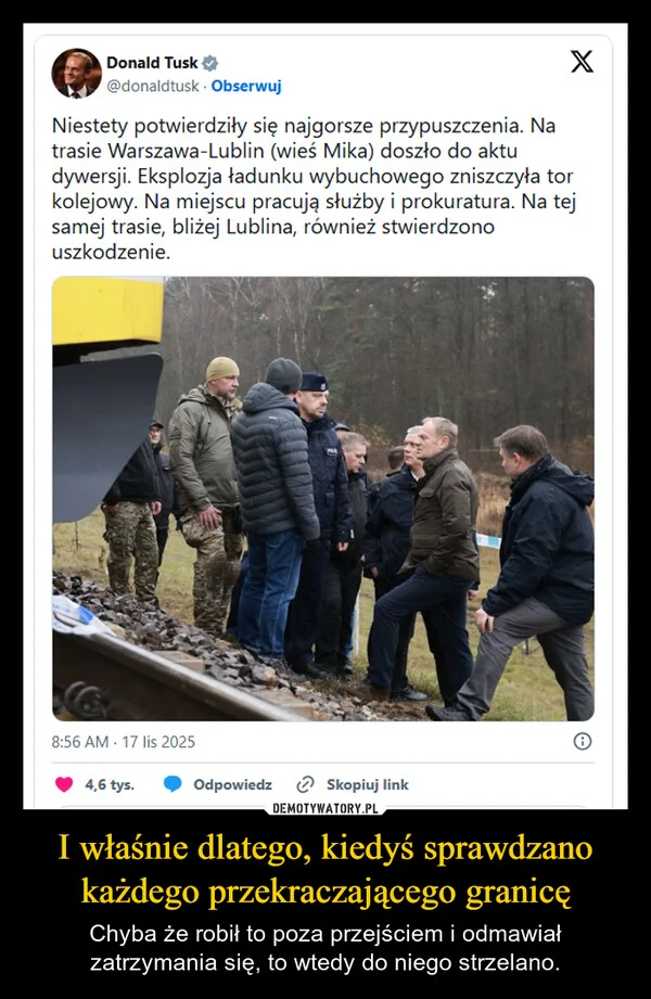 I właśnie dlatego, kiedyś sprawdzano każdego przekraczającego granicę