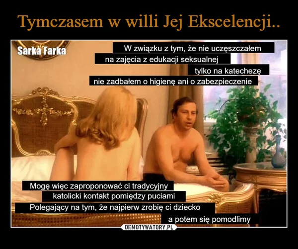 Tymczasem w willi Jej Ekscelencji..