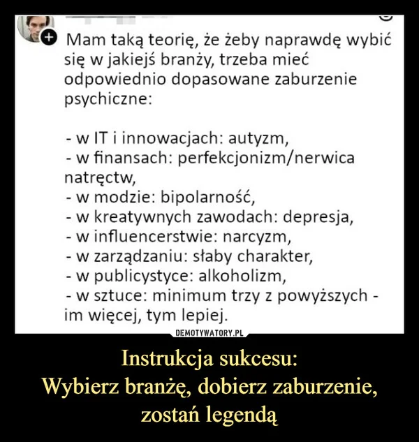 Instrukcja sukcesu: Wybierz branżę, dobierz zaburzenie, zostań legendą