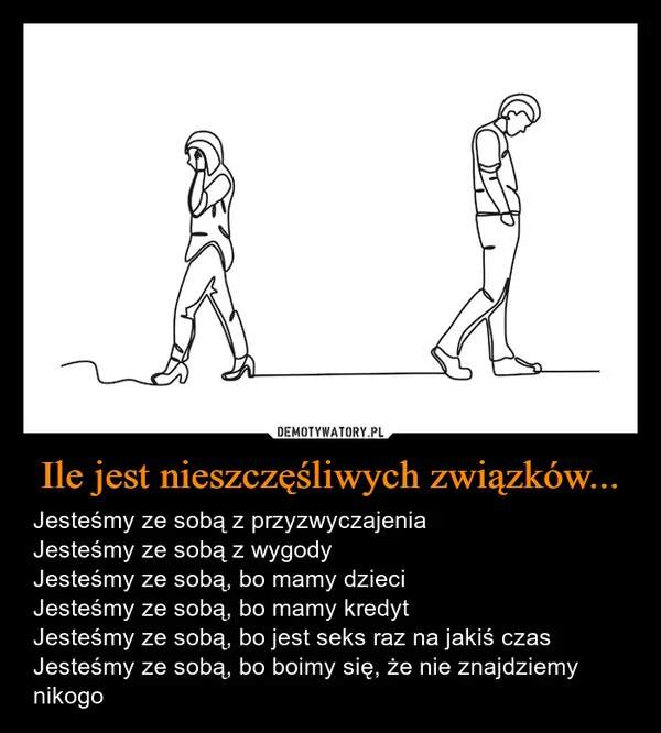 Ile jest nieszczęśliwych związków...