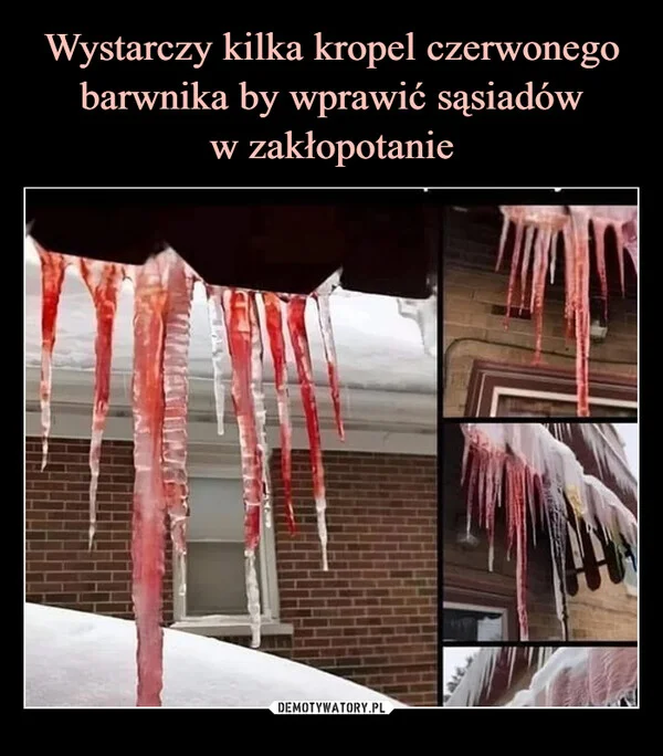 Wystarczy kilka kropel czerwonego barwnika by wprawić sąsiadów w zakłopotanie