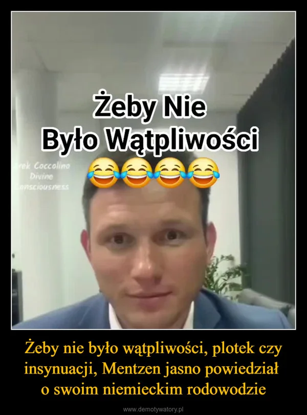 Żeby nie było wątpliwości, plotek czy insynuacji, Mentzen jasno powiedział o swoim niemieckim rodowodzie
