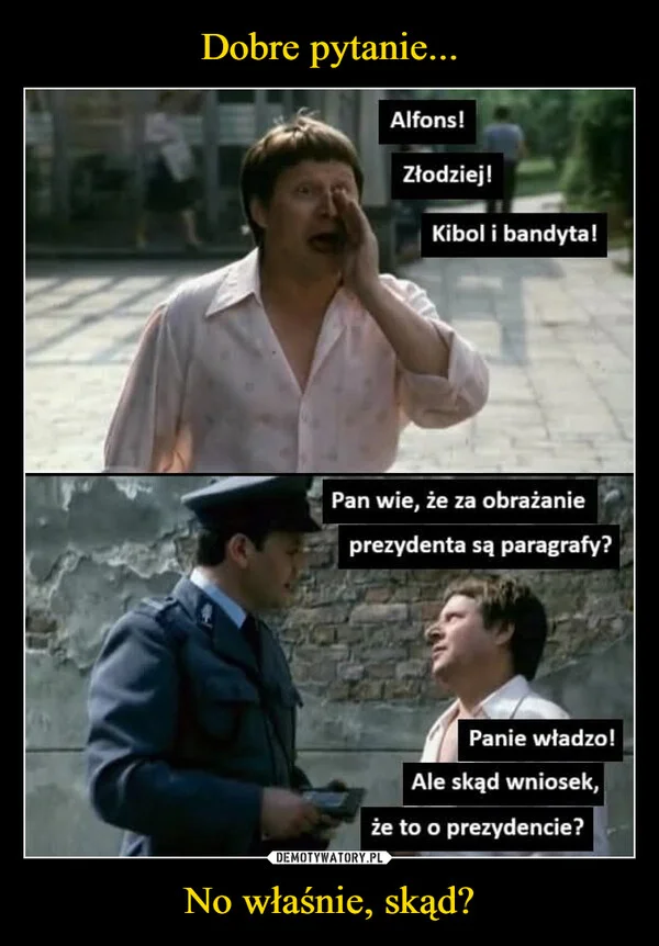 Dobre pytanie... No właśnie, skąd?