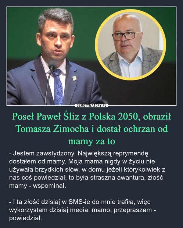 Poseł Paweł Śliz z Polska 2050, obraził Tomasza Zimocha i dostał ochrzan od mamy za to