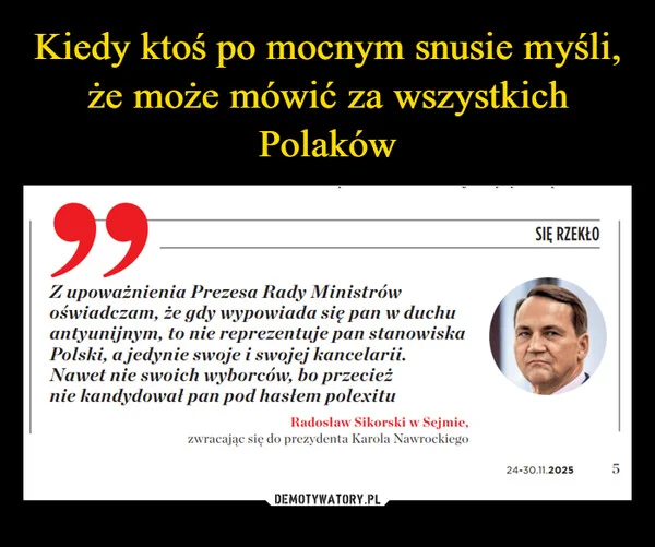 Kiedy ktoś po mocnym snusie myśli, że może mówić za wszystkich Polaków
