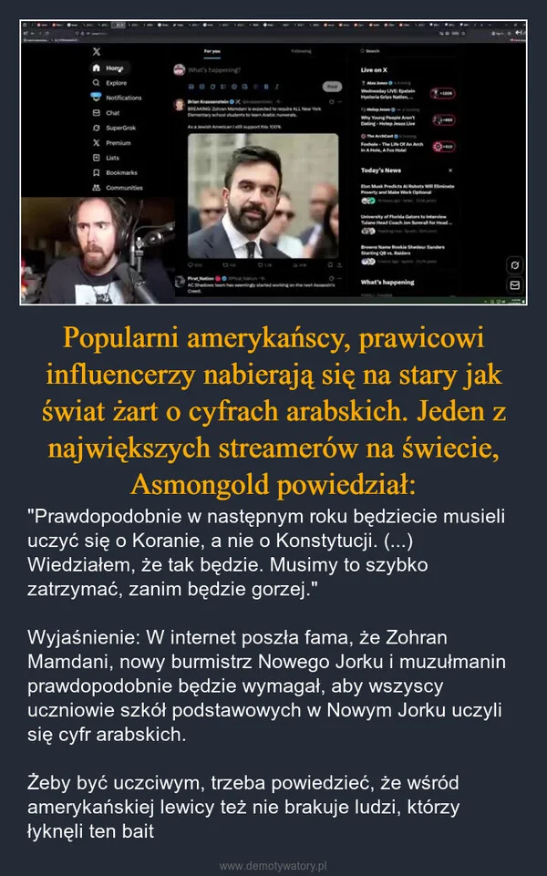 Popularni amerykańscy, prawicowi influencerzy nabierają się na stary jak świat żart o cyfrach arabskich. Jeden z największych streamerów na świecie, Asmongold powiedział: