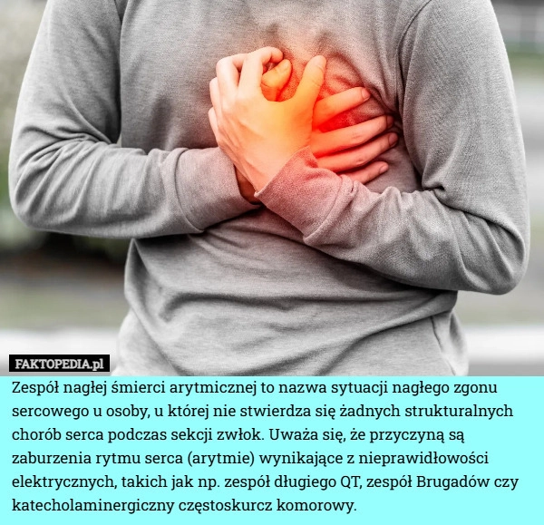 Zespół nagłej śmierci arytmicznej to nazwa sytuacji nagłego zgonu sercowego