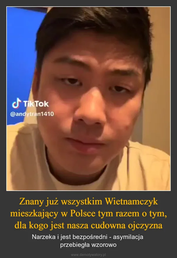 Znany już wszystkim Wietnamczyk mieszkający w Polsce tym razem o tym, dla kogo jest nasza cudowna ojczyzna