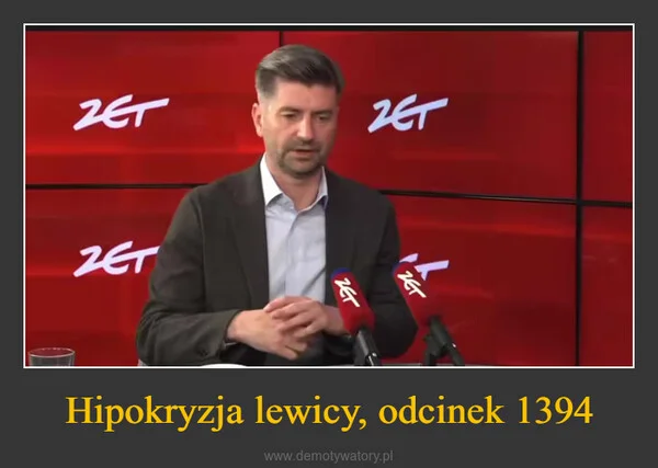
    Hipokryzja lewicy, odcinek 1394