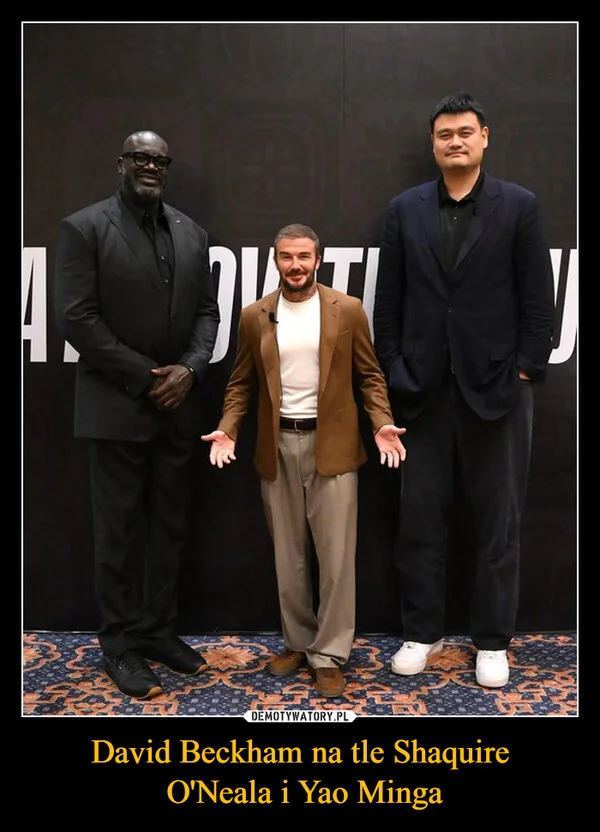David Beckham na tle Shaquire O'Neala i Yao Minga