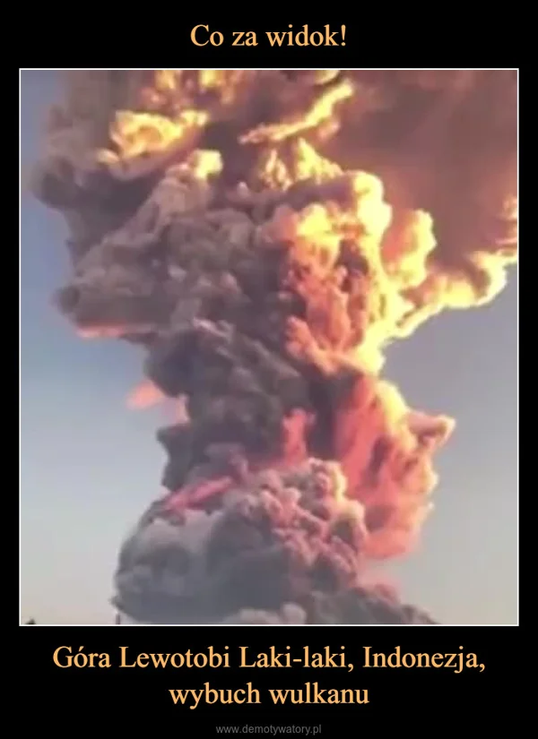 Co za widok! Góra Lewotobi Laki-laki, Indonezja, wybuch wulkanu