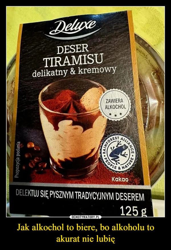Jak alkochol to biere, bo alkoholu to akurat nie lubię