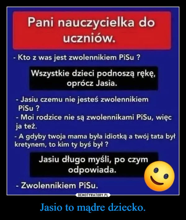 Jasio to mądre dziecko.