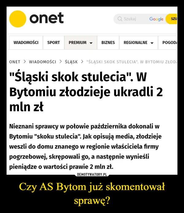 Czy AS Bytom już skomentował sprawę?
