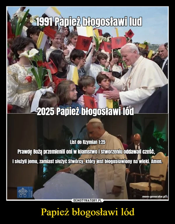 Papież błogosławi lód