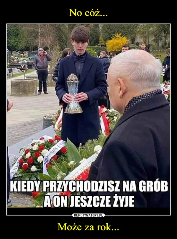 No cóż... Może za rok...