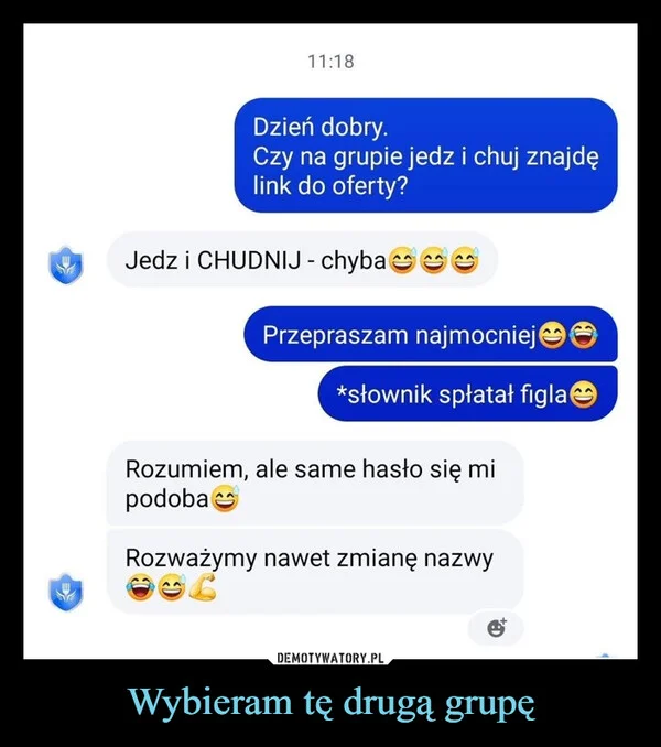 Wybieram tę drugą grupę