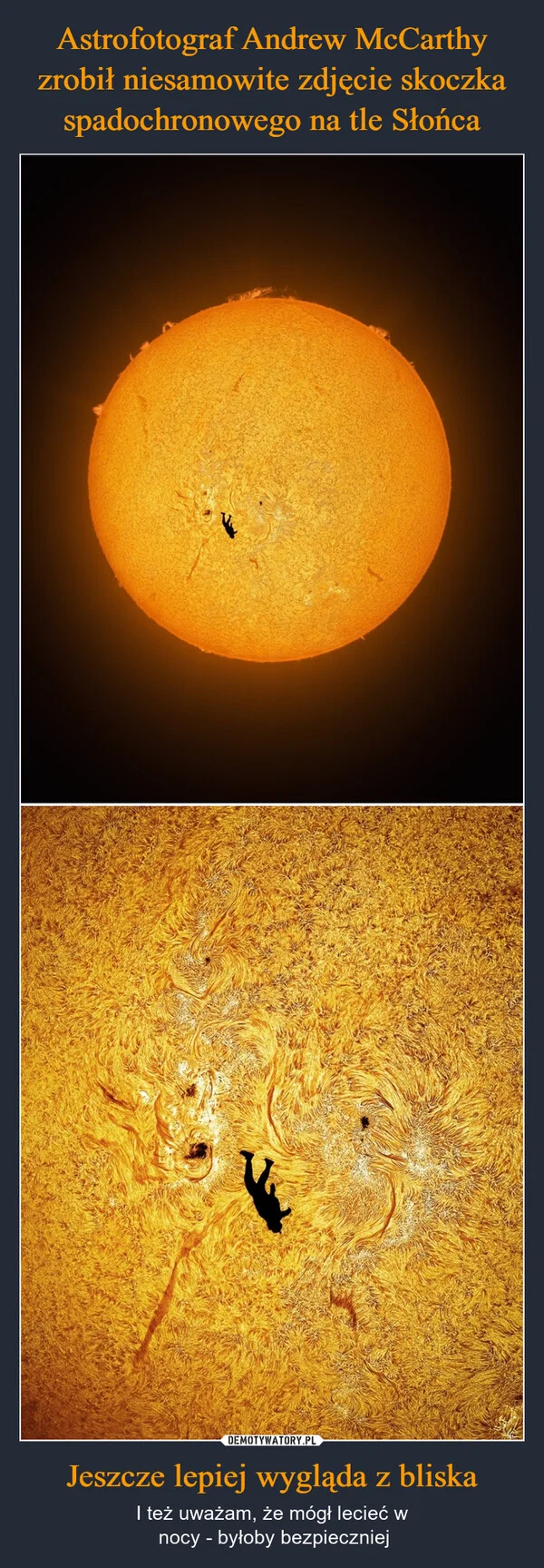 Astrofotograf Andrew McCarthy zrobił niesamowite zdjęcie skoczka spadochronowego na tle Słońca Jeszcze lepiej wygląda z bliska