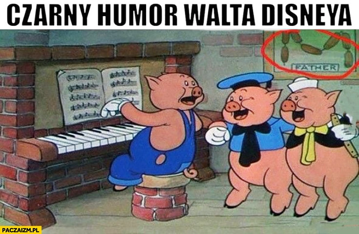Czarny humor Disneya świnki ojciec szynka na ścianie